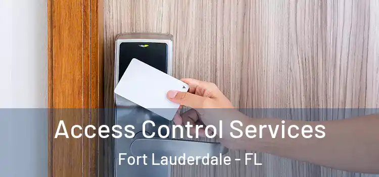  Access Control Services Fort Lauderdale - FL