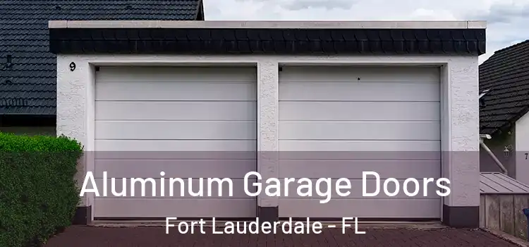  Aluminum Garage Doors Fort Lauderdale - FL