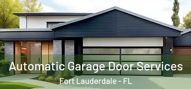  Automatic Garage Door Services Fort Lauderdale - FL