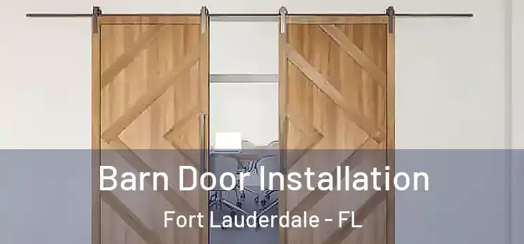 Barn Door Installation Fort Lauderdale - FL