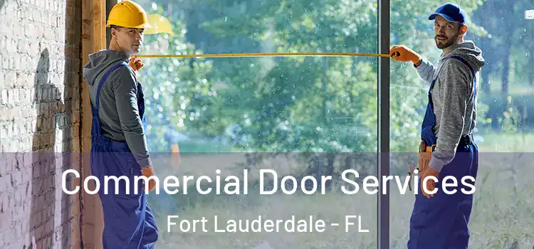 Commercial Door Services Fort Lauderdale - FL