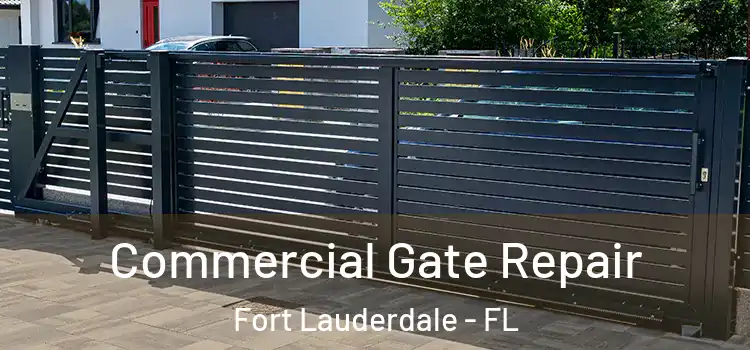 Commercial Gate Repair Fort Lauderdale - FL