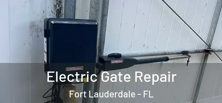  Electric Gate Repair Fort Lauderdale - FL