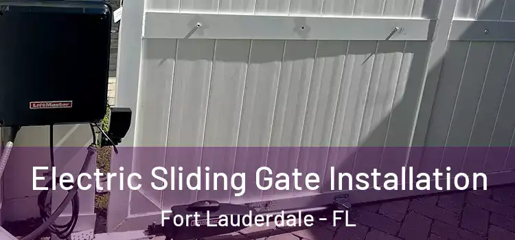  Electric Sliding Gate Installation Fort Lauderdale - FL