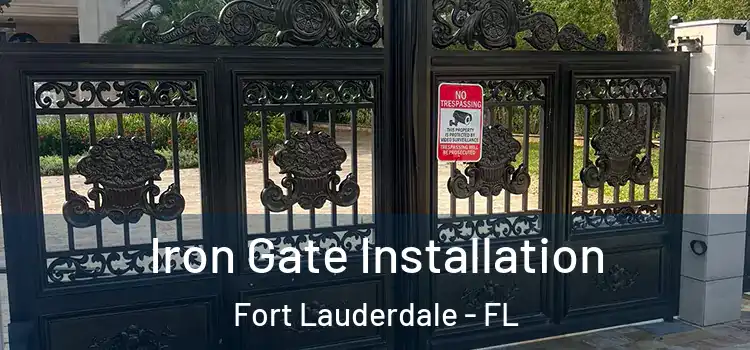  Iron Gate Installation Fort Lauderdale - FL