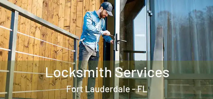  Locksmith Services Fort Lauderdale - FL