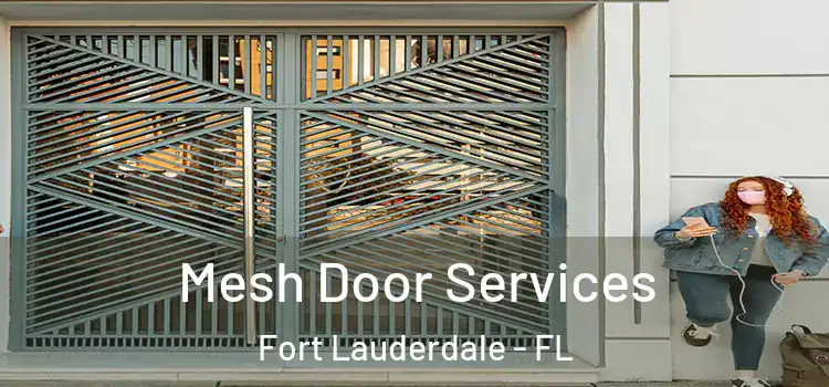 Mesh Door Services Fort Lauderdale - FL