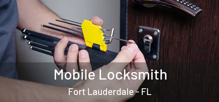  Mobile Locksmith Fort Lauderdale - FL