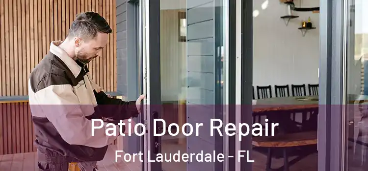  Patio Door Repair Fort Lauderdale - FL