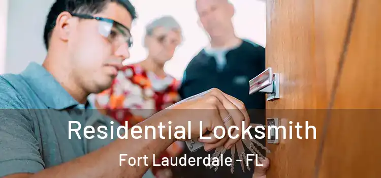 Residential Locksmith Fort Lauderdale - FL