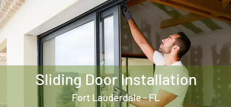  Sliding Door Installation Fort Lauderdale - FL
