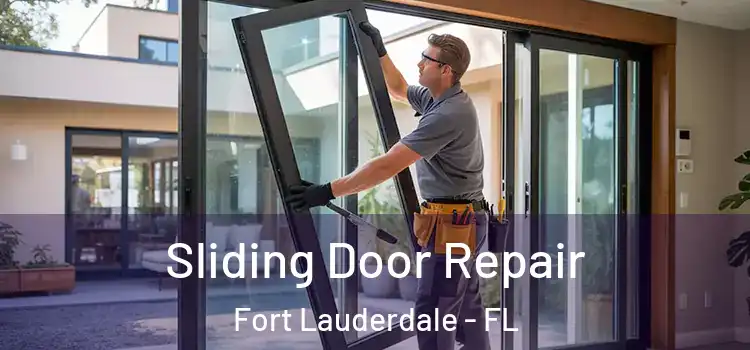Sliding Door Repair Fort Lauderdale - FL
