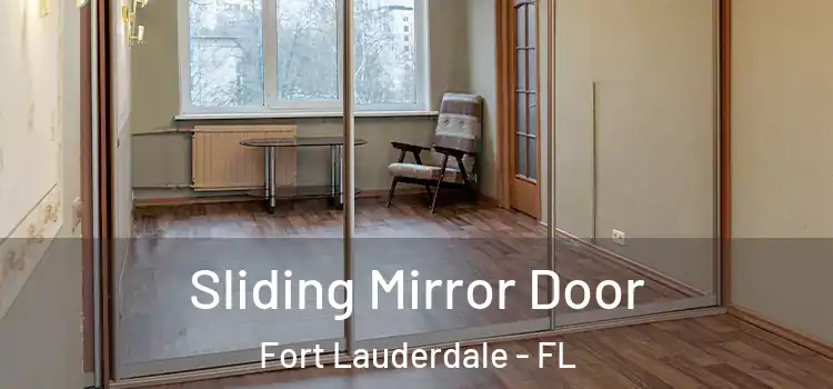  Sliding Mirror Door Fort Lauderdale - FL