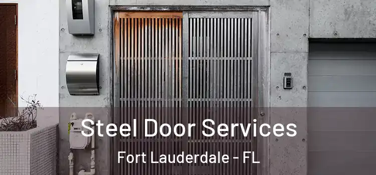 Steel Door Services Fort Lauderdale - FL